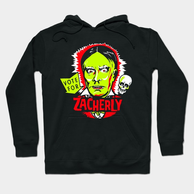 Vote for Zacherly! Hoodie by UnlovelyFrankenstein